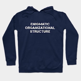 Enigmatic Organizational Structure Club Hoodie